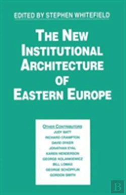 Bertrand.pt - The New Institutional Architecture Of Eastern Europe