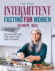 The New Intermittent Fasting Guide For Women Over 50