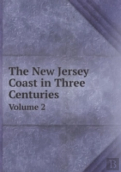 Bertrand.pt - The New Jersey Coast In Three Centuries Volume 2