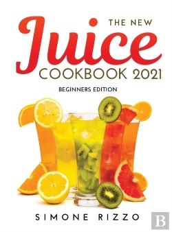 Bertrand.pt - The New Juice Cookbook 2021