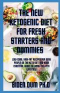 The New Ketogenic Diet For Fresh Starters And Dummies