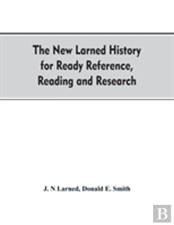 Bertrand.pt - The New Larned History For Ready Reference, Reading And Research; The Actual Words Of The World'S Best Historians, Biographers And Specialists