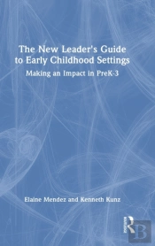 The New Leader'S Guide To Early Childhood Settings