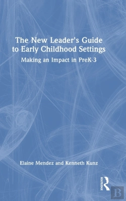 Bertrand.pt - The New Leader'S Guide To Early Childhood Settings
