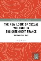 The New Logic Of Sexual Violence In Enlightenment France