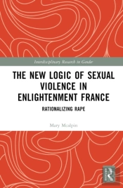 The New Logic Of Sexual Violence In Enlightenment France