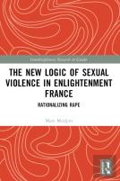 The New Logic Of Sexual Violence In Enlightenment France