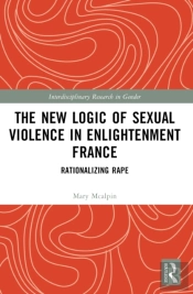 The New Logic Of Sexual Violence In Enlightenment France