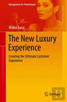 The New Luxury Experience