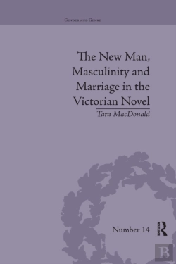 Bertrand.pt - The New Man, Masculinity And Marriage In The Victorian Novel