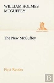 The New Mcguffey First Reader