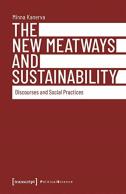 The New Meatways And Sustainability Â€“ Discourses And Social Practices