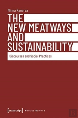 Bertrand.pt - The New Meatways And Sustainability Â€“ Discourses And Social Practices
