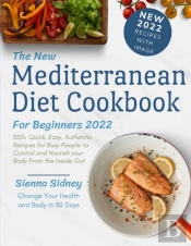 The New Mediterranean Diet Cookbook For Beginners 2022