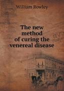 The New Method Of Curing The Venereal Disease