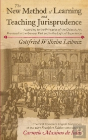 The New Method Of Learning And Teaching Jurisprudence According To The Principles Of The Didactic Art Premised In The General Part And In The Light Of Experience