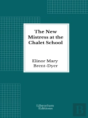 The New Mistress At The Chalet School