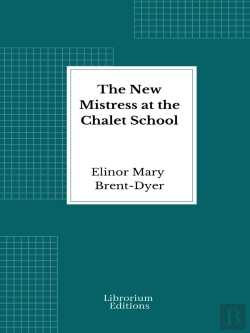 Bertrand.pt - The New Mistress At The Chalet School