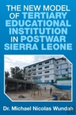 Bertrand.pt - The New Model Of Tertiary Educational Institution In Postwar Sierra Leone
