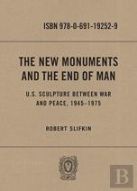 The New Monuments And The End Of Man