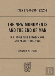 The New Monuments And The End Of Man