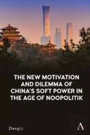 The New Motivation And Dilemma Of China'S Soft Power In The Age Of Noopolitik