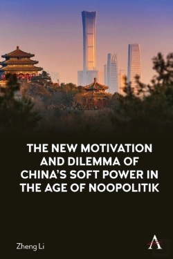 Bertrand.pt - The New Motivation And Dilemma Of China'S Soft Power In The Age Of Noopolitik