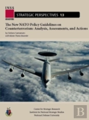 The New Nato Policy Guidelines On Counterterrorism: Analysis, Assessment, And Actions