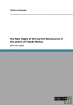 Bertrand.pt - The New Negro Of The Harlem Renaissance In The Poems Of Claude Mckay