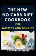 The New No Carb Diet Cookbook For Novices And Dummies