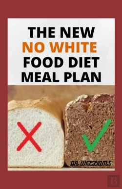 Bertrand.pt - The New No White Food Diet Meal Plan
