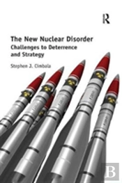 The New Nuclear Disorder