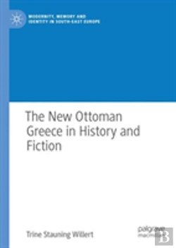 Bertrand.pt - The New Ottoman Greece In History And Fiction