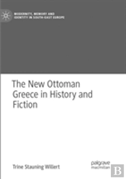 Bertrand.pt - The New Ottoman Greece In History And Fiction