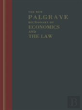 The New Palgrave Dictionary Of Economics And The Law