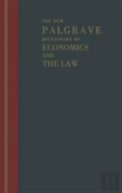 The New Palgrave Dictionary Of Economics And The Law