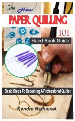 Bertrand.pt - The New Paper Quilling 101 Hand-Book