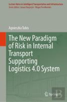 The New Paradigm Of Risk In Internal Transport Supporting Logistics 4.0 System
