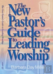 The New Pastor'S Guide To Leading Worship