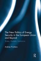 The New Politics Of Energy Security In The European Union And Beyond