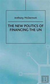 The New Politics Of Financing The Un