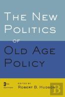 The New Politics Of Old Age Policy