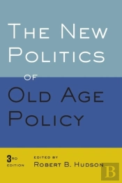 The New Politics Of Old Age Policy