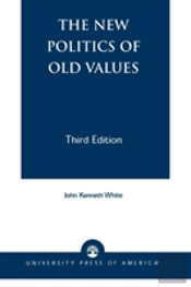 The New Politics Of Old Values