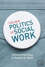 The New Politics Of Social Work