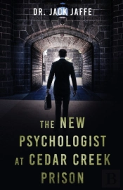 The New Psychologist At Cedar Creek Prison