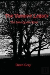 The New Queen Rises; The Vampire Legacy