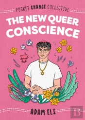 The New Queer Conscience