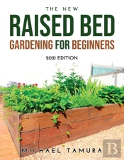 The New Raised Bed Gardening For Beginners