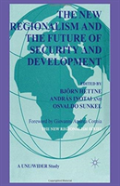 The New Regionalism And The Future Of Security And Development